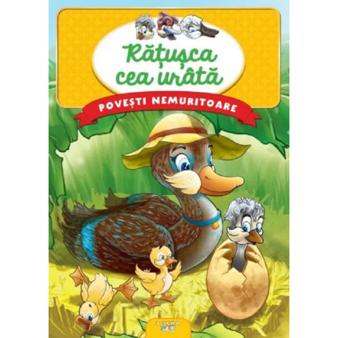 Rațușca cea urâtă. Povești nemuritoare