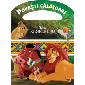 Disney. Regele Leu. Povești călătoare