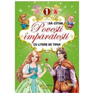 Să Citim POVEȘTI ÎMPĂRĂTEȘTI 1