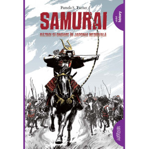 Samurai. Război și onoare în Japonia medievală