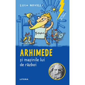 Sclipiri de geniu. Arhimede și mașinile lui de război