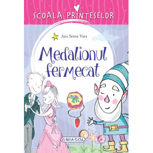 Școala Prințeselor - Medalionul fermecat