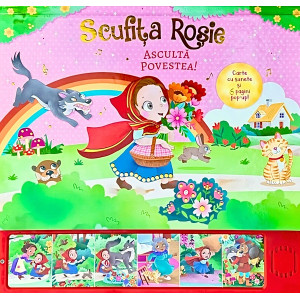 Scufița Roșie. Ascultă povestea! Carte cu sunete și Pop-Up