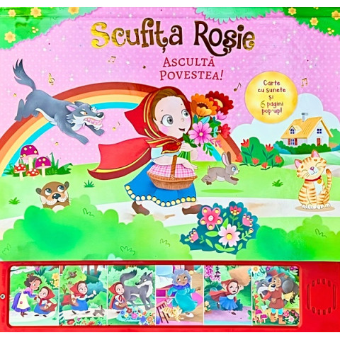 Scufița Roșie. Ascultă povestea! Carte cu sunete și Pop-Up