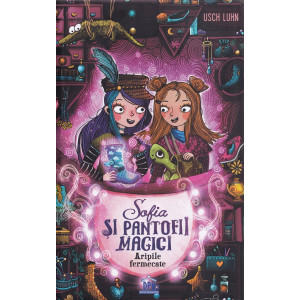 Sofia și pantofii magici. Aripile fermecate