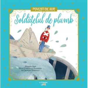 Soldățelul de plumb. Povești de Aur