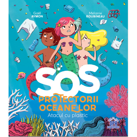 SOS Protectorii oceanelor: Atacul cu plastic