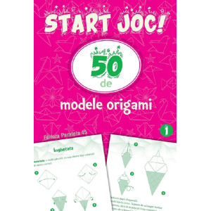 Start joc! 50 de modele origami Vol.1