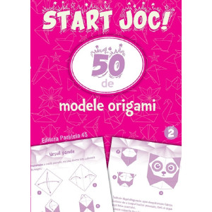 Start joc! 50 de modele origami Vol.2