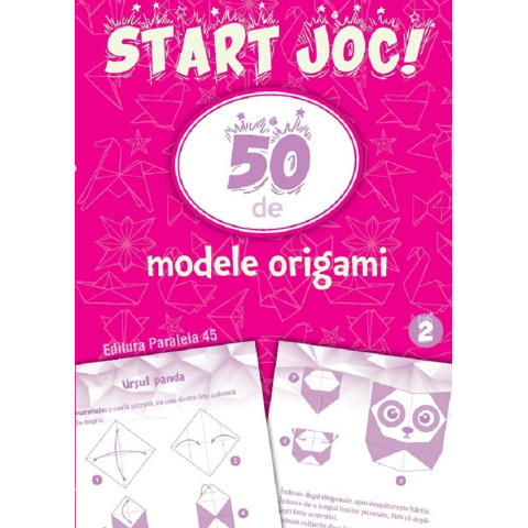 Start joc! 50 de modele origami Vol.2