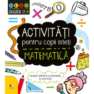 Activități pentru copii isteți. Matematică