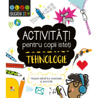 Activități pentru copii isteți. Tehnologie