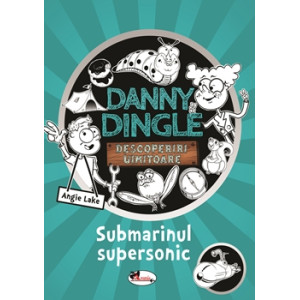 Danny Dingle - Submarinul supersonic