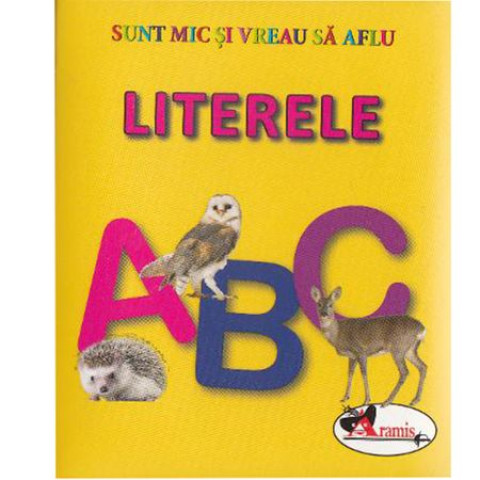 Literele. Sunt mic și vreau să aflu