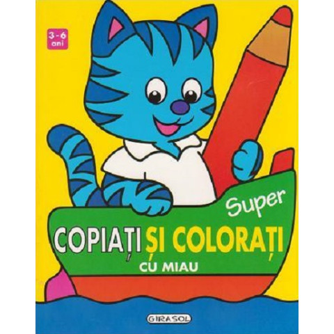 Super copiați și colorați cu Miau