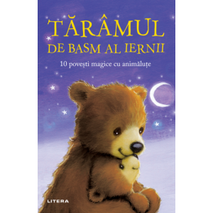 Tărâmul de basm al iernii. 10 povesti magice cu animăluțe