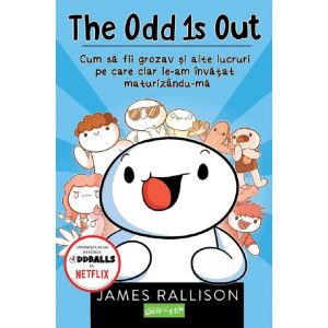 The Odd 1s Out: Cum să fii grozav și alte lucruri pe care clar le-am învatat maturizându-mă The Odd 1s Out: Cum să fii grozav și alte lucruri pe care clar le-am învatat maturizându-mă