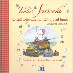 Tilda Soricela - O călătorie fascinantă în jurul lumii
