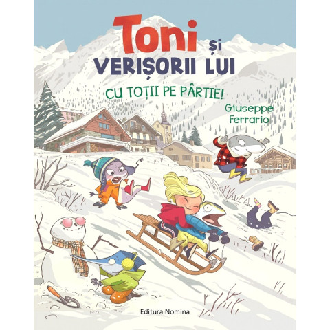 Toni și verișorii lui. Cu toții pe pârtie