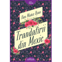 Trandafirii din Mexic