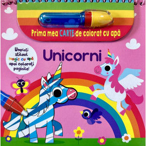 Unicorni. Prima mea carte de colorat cu apă