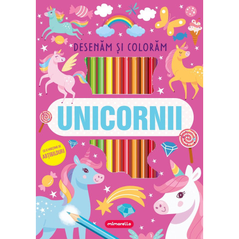 Unicornii. Desenăm și colorăm