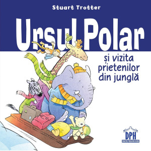 Ursul polar și vizita prietenilor din junglă