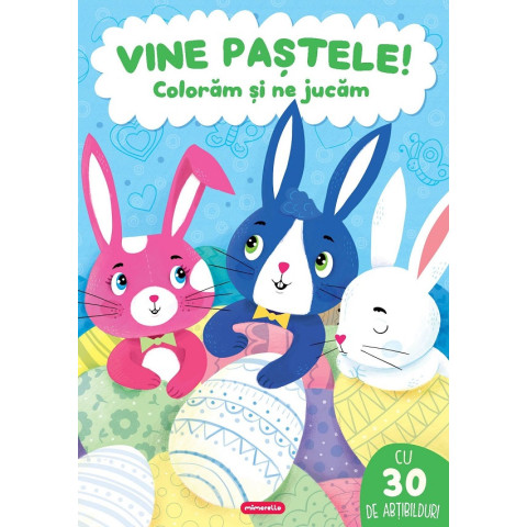 Vine Paștele. Colorăm și ne jucăm