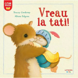 Vreau la tati!