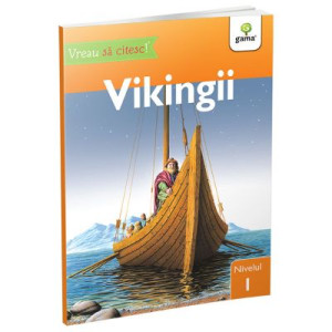 Vreau să citesc! Nivelul 1. Vikingii