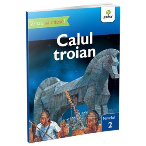 Vreau să citesc! Nivelul 2. Calul Troian