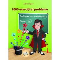 1000 de exerciții și probleme, Clasa I - Culegere de matematică