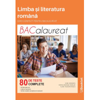 Ghid complet 80 de teste - Bacalaureat limba și literatura română