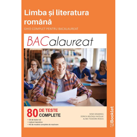 Ghid complet 80 de teste - Bacalaureat limba și literatura română