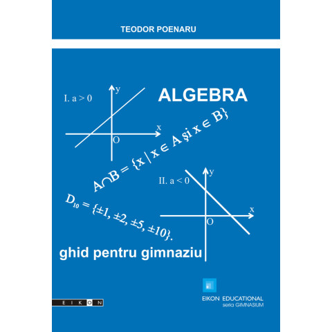 Algebra. Ghid pentru gimnaziu