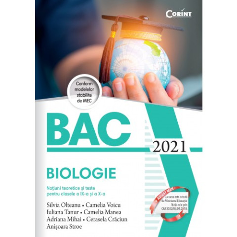 Bacalaureat 2021 - Biologie. Noțiuni teoretice și teste pentru clasele a IX-a și a X-a