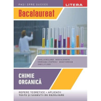 Bacalaureat. Chimie organică. Clasa a XII-a. Camelia Beșleagă