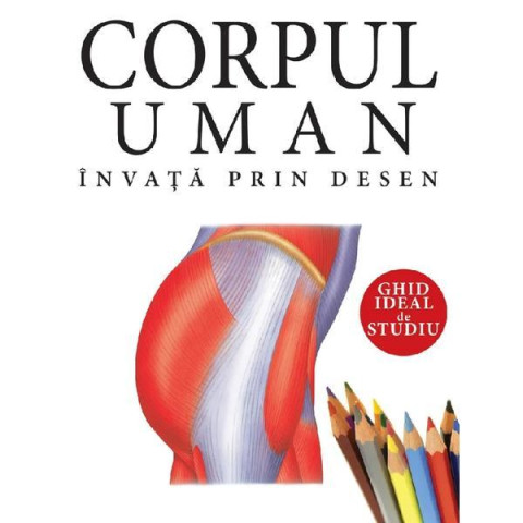 Corpul uman. Învață prin desen. 