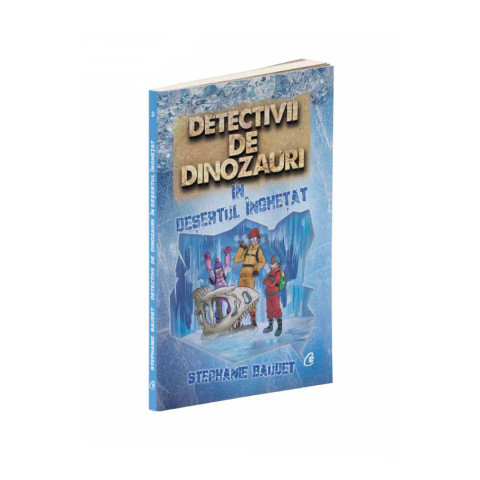 Detectivii de dinozauri în deșertul înghețat. A treia carte