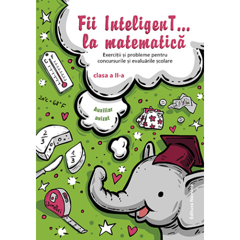 Fii InteligenT… la matematică clasa a II-a 2019-2020
