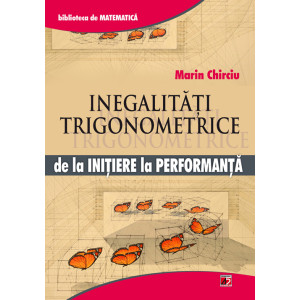 Inegalități trigonometrice de la inițiere la performanță