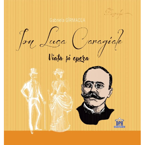 Ion Luca Caragiale: Viața și opera