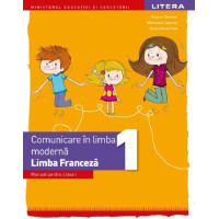 Limba franceză. Comunicare în limba modernă 1 - Clasa 1 - Manual. Marianne Capouet , Hugues Denisot , Raisa Elena Vlad