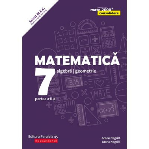 Matematică. Algebră, geometrie. Clasa a VII-a. Consolidare. Partea a II-a (anul școlar 2019-2020)