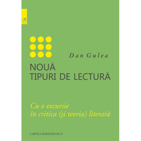 Nouă tipuri de lectură. Cu o excursie în critica (și teoria) literară