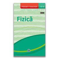 Pocket teacher: Fizică - Ghid pentru clasele VI-X