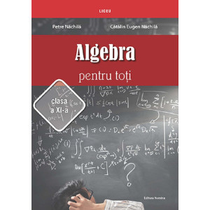 Algebra pentru toți - Clasa a XI-a