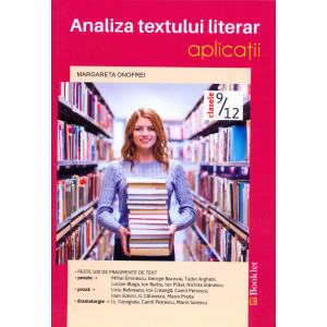 Analiza textului literar clasa 9-12. Aplicații