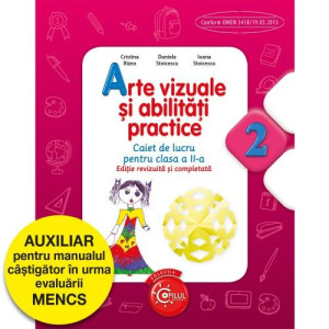 Arte vizuale și abilități practice. Caiet de lucru. Clasa a II-a