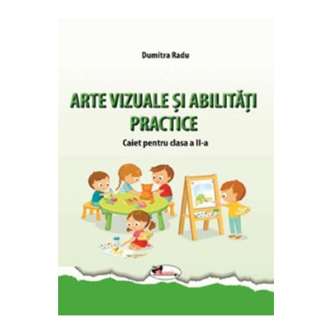 Arte vizuale și abilități practice - Clasa a II-a